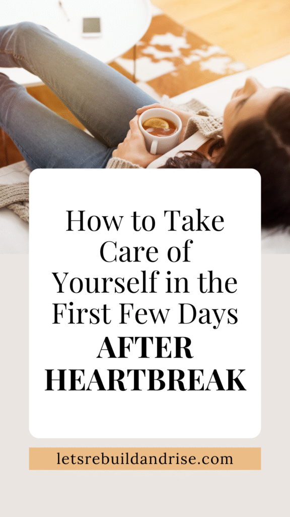 how to take care of yourself after heartbreak